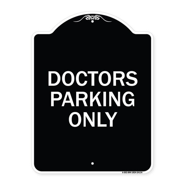 Signmission Doctors Parking Only Heavy-Gauge Aluminum Architectural Sign, 24" x 18", BW-1824-24134 A-DES-BW-1824-24134 - main